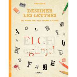 Dessiner les lettres - Une méthode simple pour apprendre à dessiner