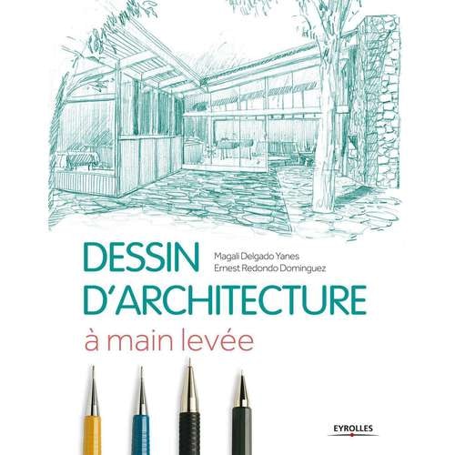 Le dessin d'architecture à main levée 