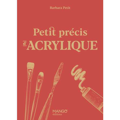 Petit précis d'acrylique 