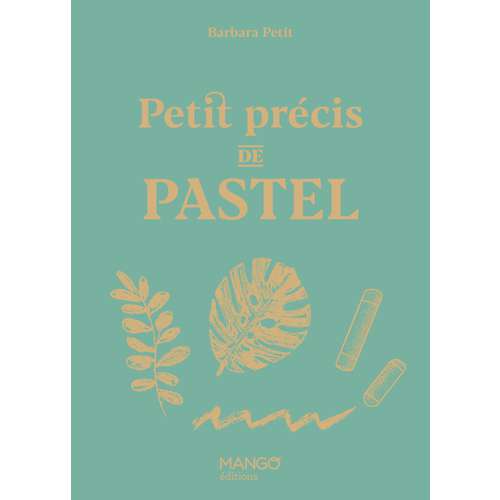 Petit précis de pastel 